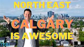 North East Calgary is Awesome