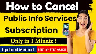 How To Cancel Public Info Services Subscription 2025- Quick & Easy Guide!