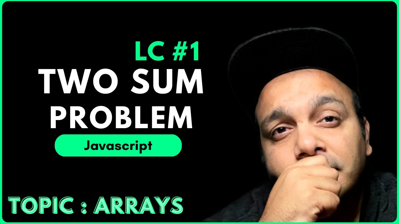 Two Sum: LeetCode Solution Explained With JavaScript | 100% Easy ...