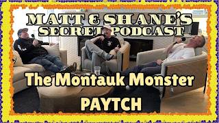 The Montauk Monster PAYTCH Ep 470