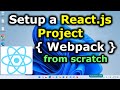 How to Setup a React js Project Template with Webpack? From Scratch