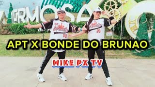 APT X BONDE DO BRUNAO [ DJ SANDY REMIX ] ZUMBA DANCE WORKOUT ( MIKE PX TV )