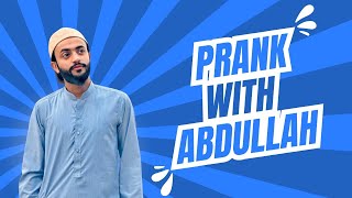 Prank With Abdullah 😂| Abdullah Naraz Hu Gya #prank