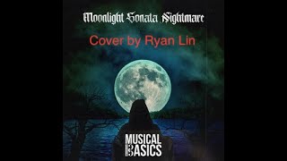 MusicalBasics & LoneR - Moonlight Sonata Nightmare  - Piano & Dubstep Remix Cover
