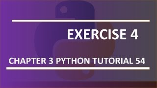 Chapter 3 Exercise 4 : Python tutorial 54