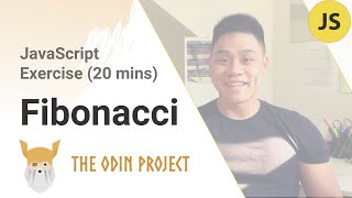 The Odin Project: JavaScript - Fibonacci (Explained)
