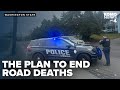 The bold new plan to end road deaths in Washington State