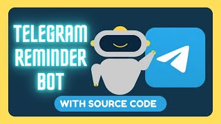 Create a Telegram Bot in Python - Reminder Bot | Python Project (2025)