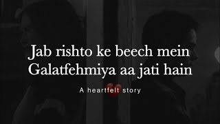 Rishton Ke Beech GALATFEHMIYA 💔 - A Heart wrenching story by Anubhav Agrawal