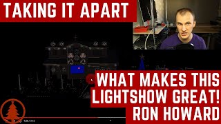 Ron Howard - Taking it apart - What Makes This Lightshow Great?