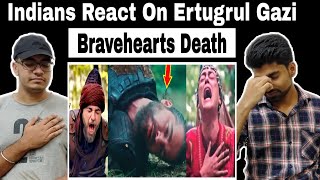 Indian Reaction On Ertugrul Ghazi Death Scenes Of Legends And Brave Hearts | Sad Emotional Scenes
