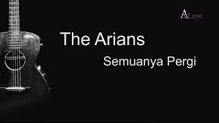 Download Lagu The Arians Semuanya Pergi... MP3 Gratis