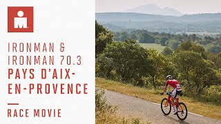 Race Movie | IRONMAN & IRONMAN 70.3 Pays d'Aix-en-Provence 2022