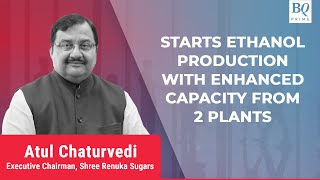 Shree Renuka Sugars Starts Ethanol Production With Extended Capacity From 2 Plants | BQ Prime