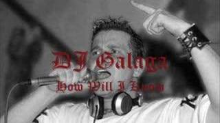 DJ Galaga - How Will I Know