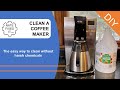 How to clean your coffeemaker without harsh chemicals - all natural cleaning hacks