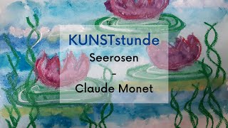 KUNSTstunde: Seerosen (nach Claude Monet)