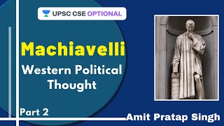 L19: Western Political Thought: Machiavelli Part 2 |  Crack UPSC CSE/IAS 2021 | Mains 2020