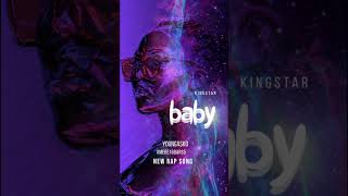 Baby - New Rap Song 🔥 | New Hindi Rap Song | Kingstar