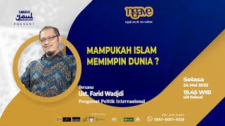 MAMPUKAH ISLAM MEMIMPIN DUNIA? - Ustadz Farid Wadjdi | KAJIAN NGAVE MAJELIS GAUL