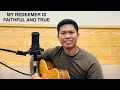 MY REDEEMER IS FAITHFUL AND TRUE (cover)