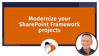 Modernize your SharePoint Framework projects