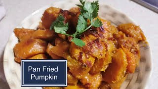 Pan Fried Pumpkin (Asian Style)