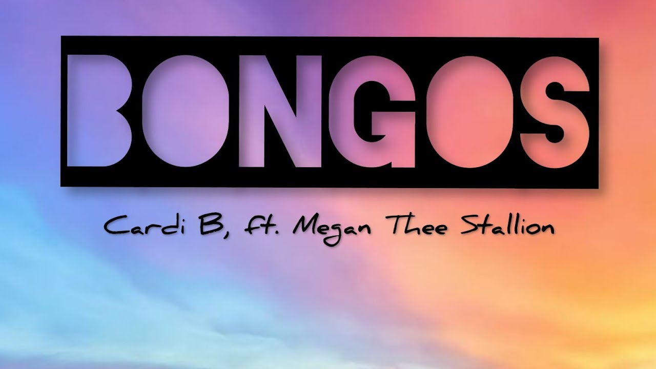 Cardi B - Bongos ( Lyrics Video) Ft. Megan Thee Stallion - YouTube