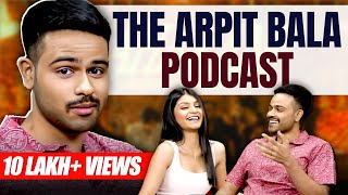 THIS Podcast Made @arpitbaala famous | Sadhika Sehgal | Arpit Bala Podcast | Dads, Male Ego | E08