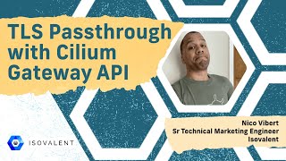 Cilium 1.14 Feature: TLS Passthrough with the Cilium Gateway API