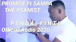 PENDA IFINTU FYIONSE FISUMA (Official Audio) 2020 - PROMISE Ft SAMPA THE PSAMIST,Zambian Gospel 2020