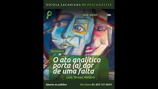 Seminário: O ato analítico porta (a) dor de uma falta