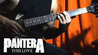 Pantera - This Love (Full Guitar Cover)