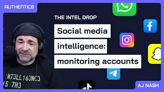 Social media intelligence: monitoring accounts | Intel Drop