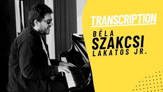 Béla Szakcsi Lakatos Jr. - Just In Time - Jazz Piano Transcription