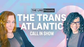 Gender Identity is REAL! Disagree? Call Josie Caballero & Riverboat Jack | Trans-Atlantic 05.21.26