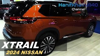 Nissan XTRAIL 2024 New SUV - Best Features configuration