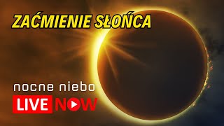 Całkowite zaćmienie Słońca, Kometa, obserwacje nieba - Nocne Niebo Live