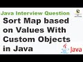 Sort Map based on Values With  Custom Objects in Java || Sort map based on Values