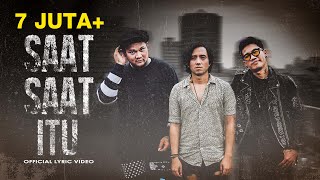 Last Child - Saat-Saat Itu (Official Lyric Video) | OST. Aku Dan Mesin Waktu