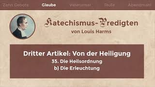 Die Heilsordnung - Die Erleuchtung (Predigt von Louis Harms)