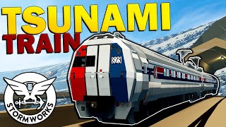 AMTRAK Train PLOWS Through Tsunami In Stormworks!