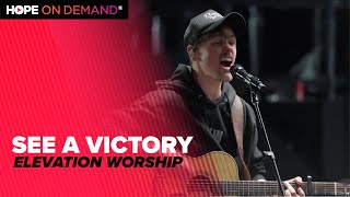 Elevation Worship "See A Victory" LIVE