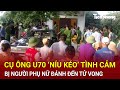 Bản tin sáng 22/10: Cụ ông U70 ‘níu kéo’ tình cảm bị người phụ nữ dùng trái dừa đánh đến tử vong