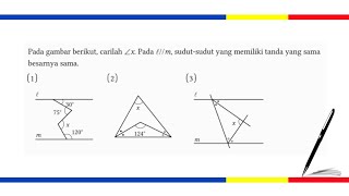 Pada gambar berikut, carilah ∠x . Pada ℓ//m, sudut-sudut yang memiliki tanda yang sama besarnya sama