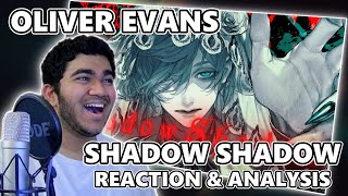 Shadow Shadow - OLIVER EVANS (Cover) | NIJISANJI | First Time REACTION \u0026 Analysis