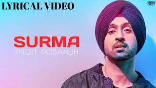 Surma (LYRICS) - Diljit Dosanjh | Sonam Bajwal | Jatinder Shah | Latest Punjabi Song | Sony Lyrics