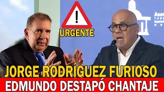 🔴URGENTE JORGE RODRÍGUEZ FURIOSO EDMUNDO LE DESTAPÓ CHANTAJE | TODOS CONTRA EL TIRANO