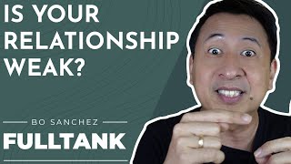 Fulltank by Bo Sanchez 1349 [English]: Is Your Relationship Weak?