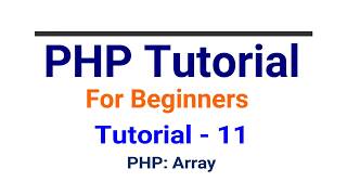 PHP tutorial in Hindi part - 11 - PHP Array